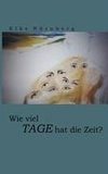 Wie viel Tage hat die Zeit ?