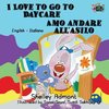 I Love to Go to Daycare Amo andare all'asilo