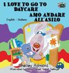 I Love to Go to Daycare Amo andare all'asilo