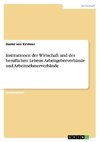 Institutionen der Wirtschaft und des beruflichen Lebens. Arbeitgeberverbände und Arbeitnehmerverbände