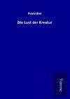 Die Lust der Kreatur