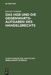 Das HGB und die Gegenwartsaufgaben des Handelsrechts