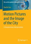 Motion Pictures and the Image of the City