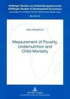 Measurement of Poverty, Undernutrition and Child Mortality