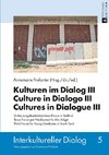 Kulturen im Dialog III - Culture in Dialogo III - Cultures in Dialogue III