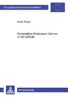 Kompetitive Multiplayer Games in der Schule