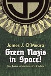 Green Nazis in Space!