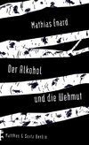 Der Alkohol und die Wehmut