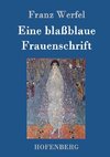 Eine blaßblaue Frauenschrift