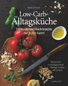 Die Low-Carb-Alltagsküche