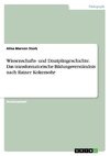 Wissenschafts- und Disziplingeschichte. Das transformatorische Bildungsverständnisnach Rainer Kokemohr