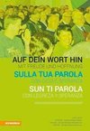 Auf dein Wort hin - Con gioia e speranza - Sun ti parola