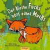 Der kleine Fuchs hört einen Mucks