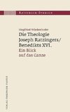 Die Theologie Joseph Ratzingers/Benedikts XVI.