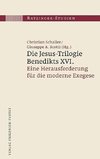 Die Jesus-Trilogie Benedikts XVI.