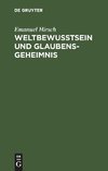 Weltbewusstsein und Glaubensgeheimnis