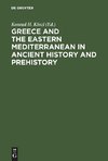 Greece and the Eastern Mediterranean in ancient history and prehistory