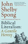 Spong, J: Biblical Literalism: A Gentile Heresy