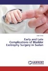 Early and Late Complications of Bladder Exstrophy Surgery in Sudan