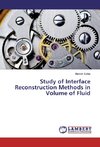 Study of Interface Reconstruction Methods in Volume of Fluid