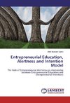 Entrepreneurial Education, Alertness and Intention Model