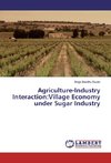 Agriculture-Industry Interaction:Village Economy under Sugar Industry