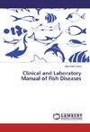 Clinical and Laboratory Manual of Fish Diseases