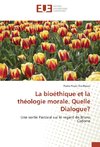 La bioéthique et la théologie morale. Quelle Dialogue?