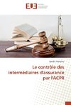 Le contrôle des intermédiaires d'assurance par l'ACPR