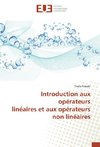 Introduction aux opérateurs linéaires et aux opérateurs non linéaires