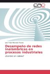 Desempeño de redes inalámbricas en procesos industriales