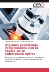 Algunos problemas relacionados con la teoría de la coherencia óptica