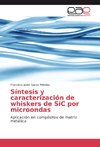 Síntesis y caracterización de whiskers de SiC por microondas