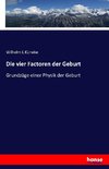 Die vier Factoren der Geburt