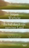 Zu Fuß durch ein nervöses Land