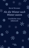 Als die Winter noch Winter waren