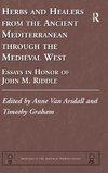 Herbs and Healers from the Ancient Mediterranean through the Medieval West