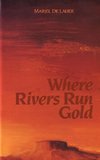 Where Rivers Run Gold