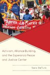 Activism, Alliance Building, and the Esperanza Peace and Justice Center