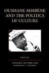 Ousmane Sembene and the Politics of Culture