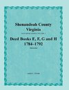 Shenandoah County, Virginia, Deed Book Series, Volume 2, Deed Books E, F, G, H 1784-1792