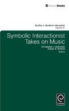 Symbolic Interactionist Takes on Music