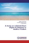 A study on colletotrichum blight of Chickpea in Andhra Pradesh