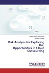 Risk Analysis for Exploring the Opportunities in Cloud Outsourcing