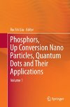 Phosphors, Up conversion Nano Particles, Quantum Dots and their Applications