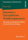 Netzwerke in kulturpolitischen Veränderungsprozessen