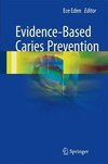 Evidence-Based Caries Prevention