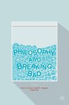 Philosophy and Breaking Bad