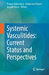 Systemic Vasculitides: Current Status and Perspectives