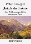 Jakob der Letzte